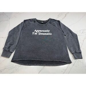 Lulu Simon Studio "Apparently I'm Dramatic"Sweatshirt Gray XL Raglan Raw Hem